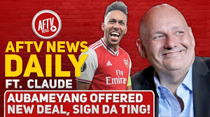 Aftv is a platform where fans can voice their independent opinions and talk about all things arsenal. Aubameyang Offered New Deal Sign Da Ting Feat Claude Aftv News Daily Youtube