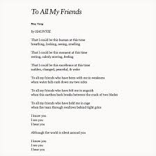 To All My Friends By May Yang My Friend Poems Poetry Quotes