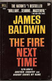 James Baldwin The Fire Next Time James Baldwin Books Book Worth Reading