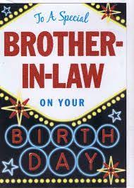 Happy Birthday Greetings For Brother In Law Image Result For Happy Birthday Brother In Law Meme Birthday Brother In Law Birthday Greetings For Brother Happy Birthday Brother