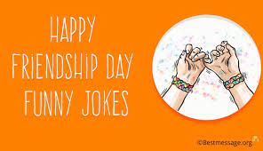 2/10 most people think of father's day as an american thing, but it actually dates back to the middle ages. Happy Friendship Day Funny Jokes Friendship Messages
