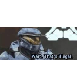 Wait That S Illegal Meme Template Create Memes Blank Memes
