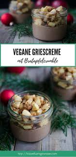 Rezept Schokogriescreme Mit Bratapfel Lebkuchen Crumble Bissen Furs Gewissen Rezept Vegane Rezepte Dessert Veganer Nachtisch Gebratene Apfel