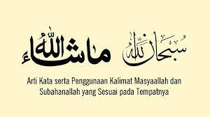 Perkataan dalam ayat di atas adalah kk kala lampau yang mengandungi maksud pujian dan takjub. Arti Masyaallah Tabarakallah Perbedaan Dengan Subhanallah Dan Waktu Penggunaannya Yang Tepat Tribun Sumsel