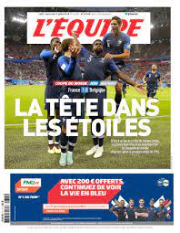 La finale de la coupe du monde de football 2018 est le match de football concluant la 21e coupe du monde, organisée en russie. Get French Football News On Twitter The Front Page Of Tomorrow S L Equipe Head In The Stars