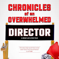 Chronicles of an Overwhelmed Director