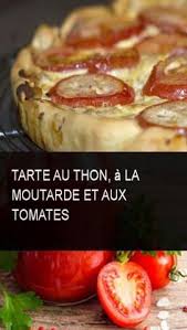 Tarte Au Thon A La Moutarde Et Aux Tomates Food And Drink Recipes Food
