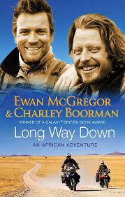 After their fantastic trip round the world in 2004, fellow actors and bike fanatics ewan mcgregor and charley boorman couldn't shake the travel bug. Long Way Down Boorman Charley Mcgregor Ewan Amazon De Bucher