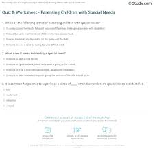 To this day, he is studied in classes all over the world and is an example to people wanting to become future generals. Quiz Worksheet Parenting Children With Special Needs Study Com