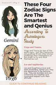But sometimes this means that they jump to the wrong conclusions! These Four Zodiac Signs Are The Smartest And Genius According To Astrologers Study Zodiac Signs Zodiac Astrology