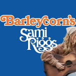 Sami Riggs @ Barleycorn's - Florence