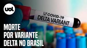 O que é a variante delta do coronavírus? Gravida E A 1Âª Morte Pela Variante Delta No Brasil Youtube