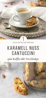 Karamell Nuss Cantuccini Einfaches Cantuccini Rezept Mit Karamell Und Mandeln Das Kaffee Geback Schnell Selb Cantuccini Rezept Cantuccini Lebensmittel Essen