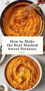 How To Make The Best Mashed Sweet Potatoes Recipe Sweet Potato Recipes Mashed Mashed Sweet Potatoes Sweet Potato Recipes