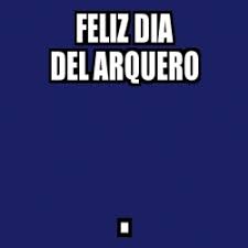 Porteros y ex porteros como oswaldo sánchez, moisés muñoz e incluso arqueras y clubes del extranjero, mandaron sus mensajes. Meme Personalizado Feliz Dia Del Arquero 9775344