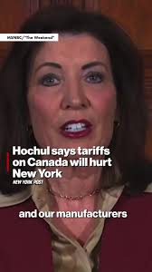 New York Governor Kathy Hochul Questions Canadian Tariffs