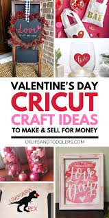 It is a great opportunity to highlight products that your audience. 10 Valentine S Day Cricut Crafts To Make And Sell For Money