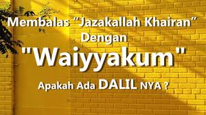 Makna Ucapan Jazakallah Khairan Contoh False