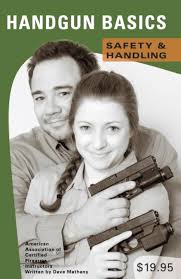 Handgun Basics: Safety & Handling: Dave Matheny, Aaron Friday, Larry Nevin,  Oleg Volk: 9780974148021: Amazon.com: Books