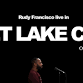 Rudy Francisco Live in Salt Lake City event image
