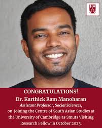 NLSFacultyNews Dr. Karthick Ram Manoharan, Assistant Professor, Social  Sciences, National Law School of India University (#NLSIU), Bengaluru  joined the Centre of South Asian Studies at the University of Cambridge as  Smuts Visiting