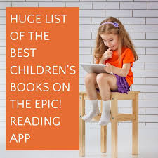 Epic offers ebooks and educational. Huge List Of The Best Children S Books On Epic Reading App