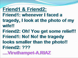 The other says, they won't let us in a restaurant with pets. Two Friends Jokes