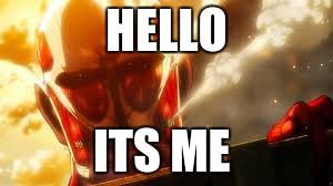 Aot Colossal Titan Imgflip Do you like this video? aot colossal titan imgflip