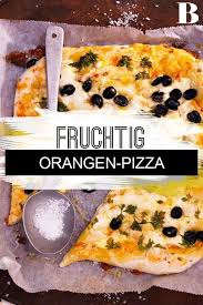 Orangen Pizza In 2020 Pizza Pizza Rezept Rezepte