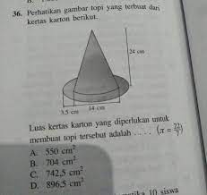 Jika rangga ingin membuat topi yang tingginya 16 cm dan diameter alasnya adalah 24 cm. Luas Kertas Karton Yang Diperlukan Untuk Membuat Topi Tersebut Adalah Pi 22 7 Brainly Co Id