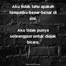 Mereka telah banyak mengalami rasa sakit. Kata Kata Sedih Melayu Menyentuh Hati Malaysia Kata Kata Sedih Dennis Zill