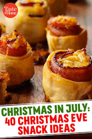 Christmas In July 40 Christmas Eve Snack Ideas Holiday Cooking Holiday Cooking Desserts Christmas Cooking