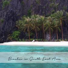 Southeast asia has indubitably some of the best beaches in the world, and finding tropical beach paradises is certainly one of the main reasons that drive so many tourists in this area of the world. 10 Most Stunning Beaches In South East Asia The Asia Collective