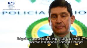 Brigadir General Jorge Enrique Rodríguez Peralta Director Investigación  Criminal e Interpol