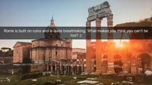 Best ruins quotes selected by thousands of our users! Inspiration Motivation Reflection Fun