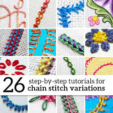 Chain stitch has been around for centuries and was very popular with the chinese as they decorated fine. 26 Tutorials For Chain Stitch Variations Needlenthread Com