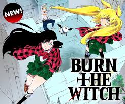 Burn the witch (portuguese dub). Burn The Witch Manga Chapter 4 Review A Waste Of Time Entertainment Utdailybeacon Com