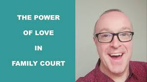 The power of love in family courts