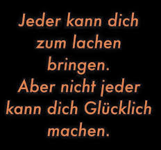 Nicht Jeder Kann Dich Glucklich Machen Spruche Spruche Zitate Weisheiten