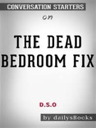 Some have already lost their marriage battle and don't want to go down that awful road again. Read The Dead Bedroom Fix Online By D S O Books