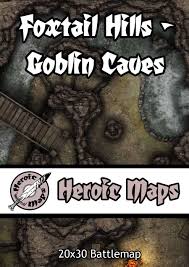 While on the mountain path, go to the cave entrance, and solve the puzzle by moving the large block to the high ledge. Heroic Maps Foxtail Hills Goblin Caves Heroic Maps Caverns Tunnels Dungeons Wilderness Rivers Countryside Encounters Forests Roll 20 Ready Drivethrurpg Com