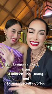 Khun Lek Thai Dining and Leona Specialty Coffee