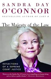 The Majesty of the Law: Reflections of a Supreme Court Justice: O'Connor,  Sandra Day: 9780812967470: Amazon.com: Books
