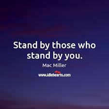 Stand By Those Who Stand By You Idlehearts