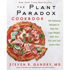 Check spelling or type a new query. The Plant Paradox Cookbook By Steven R Gundry Md Hardcover Target