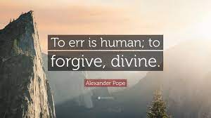 Alexander Pope Quote To Err Is Human To Forgive Divine