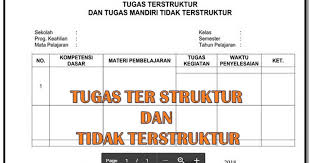 Tugas mandiri terstruktur dan tugas mandiri tidak terstruktur di sini kami telah membagikan format dan bentuk yang sudah jadi dalam format office words untuk mempermudah dalam mendokumentasikan kegiatan tersebut sebaiknya guru membuat formatnya, berikut contoh format. Contoh Format Tugas Mandiri Terstruktur Dan Tugas Mandiri Tidak Terstruktur Berkas Guru 25