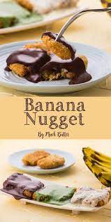 Banana Nugget Absolutely Yes Crunchy On The Outside But Soft Inside And Poured Over With Melted Flavoured White Chocolat Sweet Sauce Food Easy Snack Recipes