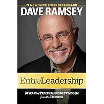 EntreLeadership: 20 Years of Practical Business Wisdom from the Trenches:  Ramsey, Dave: 9781451617856: Amazon.com: Books