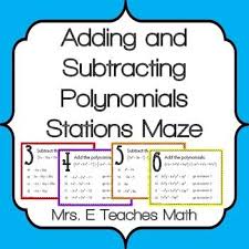 Adding And Subtracting Polynomials Stations Maze Activity Adding And Subtracting Polynomials Teaching Math Algebra Lessons
